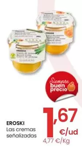 Oferta de Eroski - Las Cremas Senalizados por 1,67€ en Eroski