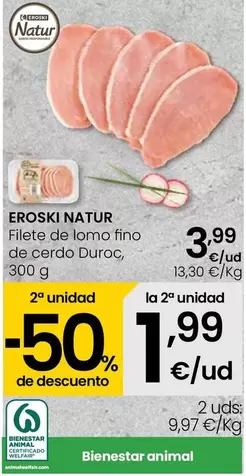 Oferta de Eroski Natur - Filete De Lomo Fino De Cerdo Duroc por 3,99€ en Eroski