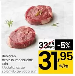 Oferta de Medallones De Solomillo De Vaca Skin por 31,95€ en Eroski