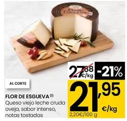 Oferta de Flor De Esgueva - Queso Viejo Leche Cruda Oveja por 21,95€ en Eroski