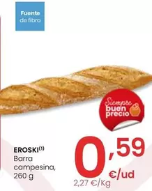 Oferta de Eroski - Barra Campesina por 0,59€ en Eroski
