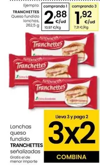 Oferta de Tranchettes - Queso Fundido Lonchas por 2,88€ en Eroski