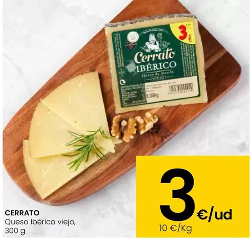 Oferta de Cerrato - Queso Iberico Viejo por 3€ en Eroski