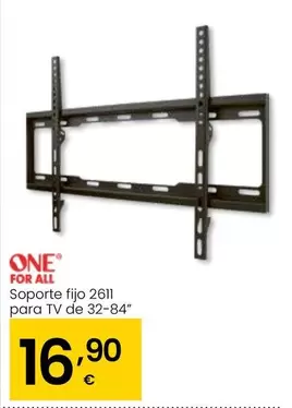 Oferta de One For All - Soporte Fijo 2611 Para TV De 32-84"  por 16,9€ en Eroski