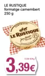 Oferta de Le Rustique - Formatge Camembert por 3,39€ en Supermercats Jespac