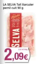 Oferta de La Selva - Tall Xarcuter Pernil Cuit por 2,09€ en Supermercats Jespac