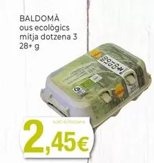 Oferta de Baldoma - Ous Ecològics Mitja Dotzena  por 2,45€ en Keisy