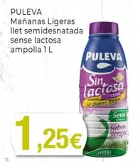 Oferta de Puleva - Mañanas Ligeras Llet Semidesnatada Sense Lactosa Ampolla por 1,25€ en Keisy