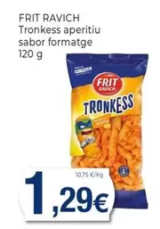 Oferta de Frit Ravich - Tronkess Aperitiu Sabor Formatge  por 1,29€ en Keisy