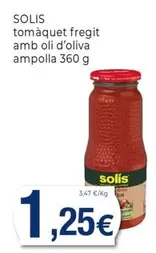 Oferta de Solís - Tomàquet Fregit Amb Oli D'Oliva por 1,25€ en Keisy