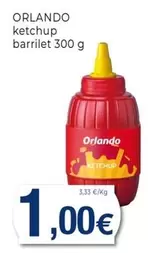 Oferta de Orlando - Ketchup Barrilet por 1€ en Keisy