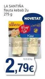 Oferta de La Santina - Flauta Kebab por 2,79€ en Keisy