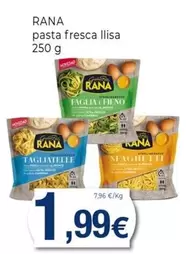 Oferta de Rana - Pasta Fresca Llisa por 1,99€ en Keisy