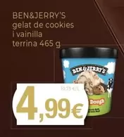 Oferta de Ben & Jerry's - Gelat De Cookies I Vainilla Terrina por 4,99€ en Keisy