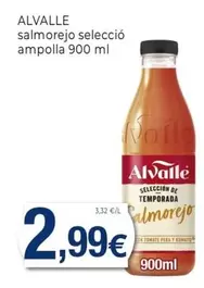 Oferta de Alvalle - Salmorejo Seleccio Ampolla por 2,99€ en Keisy