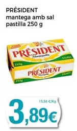 Oferta de Président - Mantega Amb Sal Pastilla por 3,89€ en Keisy