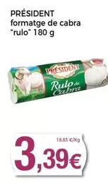 Oferta de Président - Formatge De Cabra "rulo" por 3,39€ en Keisy