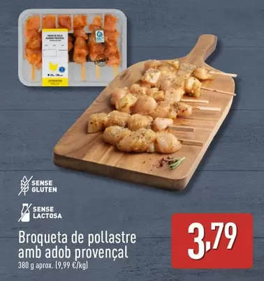 Oferta de Broqueta De Pollastre Amb Adob Provençal por 3,79€ en ALDI