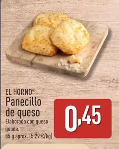 Oferta de El Horno - Panecillo De Queso por 0,45€ en ALDI
