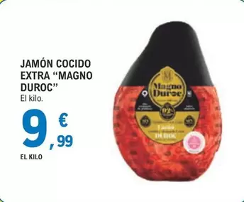 Oferta de Jamón Cocido Extra "magno Duroc" por 9,99€ en E.Leclerc