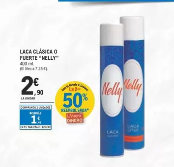 Oferta de Nelly - Laca Clasica O Fuerte por 2,9€ en E.Leclerc