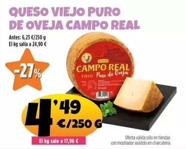 Oferta de Campo Real - Queso Viejo Puro De Oveja por 4,49€ en Ahorramas