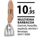 Oferta de Multieina Barbacoa por 10,95€ en Fes Més