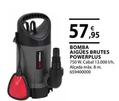 Oferta de Power plus - Bomba Aigües Brutes por 57,95€ en Fes Més