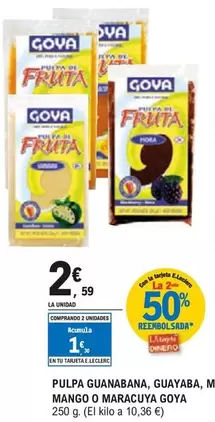 Oferta de Goya - Pulpa Guanabana, Guayaba, Mango O Maracuya por 2,59€ en E.Leclerc
