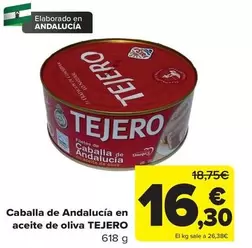 Oferta de Tejero - Caballa de Andalucia en Aceite de Oliva por 16,3€ en Carrefour