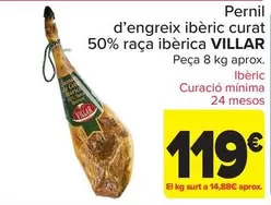 Oferta de Villar - Jamón De Cebo Ibérico Curado 50% Raza Iberica por 119€ en Carrefour
