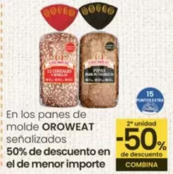 Oferta de Oroweat - En Los Panes De Molde Senalizados 50% De Descuento En La De Menor Importe en Eroski