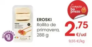 Oferta de Eroski - Rollito De Primavera por 2,75€ en Eroski