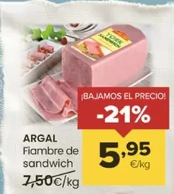 Oferta de Argal - Fiambre De Sandwich por 5,95€ en Autoservicios Familia
