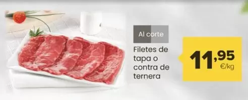 Oferta de Filetes De Tapa O Contra De Ternera por 11,95€ en Autoservicios Familia