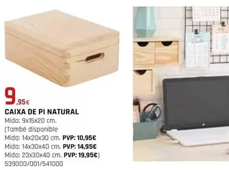 Oferta de Caixa De Pi Natural por 9,95€ en Fes Més