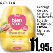 Oferta de Elpozo - Pechuga De Pavo Sin Grasa Y Sin Azucares Libre De Alergenos Bien Star por 11,95€ en Unide Supermercados