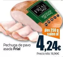 Oferta de Frial - Pechuga De Pavo Asada por 4,24€ en Unide Market