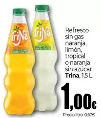 Oferta de Trina - Refresco Sin Gas Naranja/ Limon/ Tropical O Naranja Sin Azucar por 1€ en Unide Market