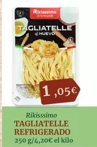 Oferta de Rikisssimo - Rikiesssimo Tagliatelle Refrigerado por 1,05€ en Maskom Supermercados