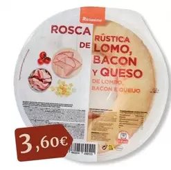 Oferta de Rikisssimo - Rosca De Lomo, Bacon Y Queso por 3,6€ en Maskom Supermercados