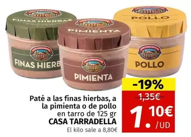 Oferta de Casa Tarradellas - Pate A Las Finas Hierbas por 1,1€ en Maskom Supermercados