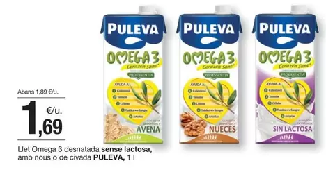 Oferta de Puleva - Llet Omega 3 Densatoda Sense Lactosa por 1,69€ en BonpreuEsclat