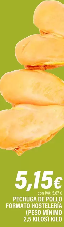 Oferta de Pechuga De Pollo Formato Hostelería Peso Minimo por 5,15€ en Cash Ifa