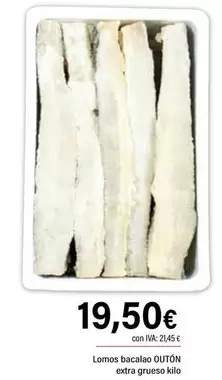 Oferta de Outón - Lomos Bacalao Extra Grueso Filo por 19,5€ en Cash Ifa