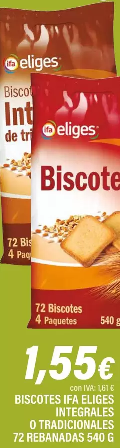 Oferta de  Ifa Eliges - Biscotes Integrales O Tradicionales por 1,55€ en Cash Ifa