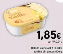 Oferta de Ifa Eliges - Helado Vainilla Tarrina Sin Gluten por 1,85€ en Cash Ifa