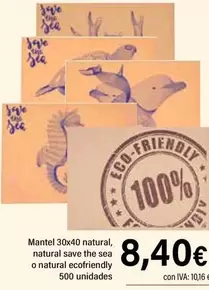 Oferta de Mantel 30x40 Natural, Natural Save The Sea O Natural Ecofriendly 500 Unidades  por 8,4€ en Cash Ifa