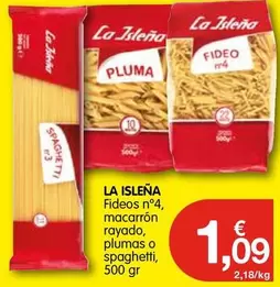 Oferta de La Isleña - Fideos No4, Macarron Rayado, Plumas O Spaghetti por 1,09€ en CashDiplo