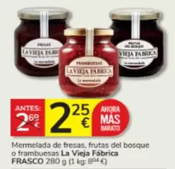Oferta de La Vieja Fábrica - Mermelada De Fresas, Frutas Del Bosque O Frambuesas por 2,25€ en Consum